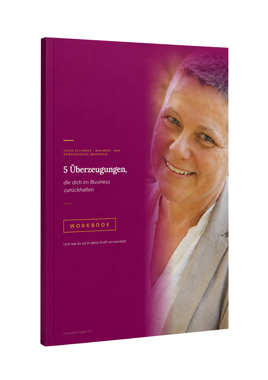 Die 5 Überzeugungen – Gratis Workbook von Karin Zeilinger